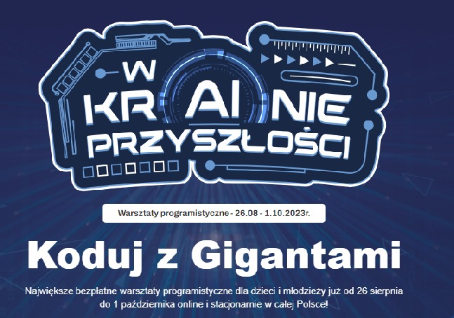 Ogólnopolskie, bezpłatne warsztaty online z programowania Koduj z Gigantami "W krainie przyszłości" od 26 sierpnia do 1 października  - Obrazek 1