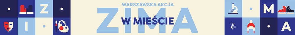 Warszawska Akcja "Zima w Mieście"  - 13-24 lutego 2023 - Obrazek 1