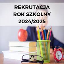 Rekrutacja na rok szkolny 2024/25 - Obrazek 1