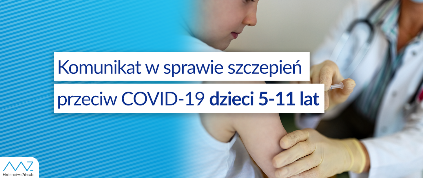 Komunikat Ministra Zdrowia w sprawie szczepień przeciw COVID-19 dzieci 5-11 lat - Obrazek 1